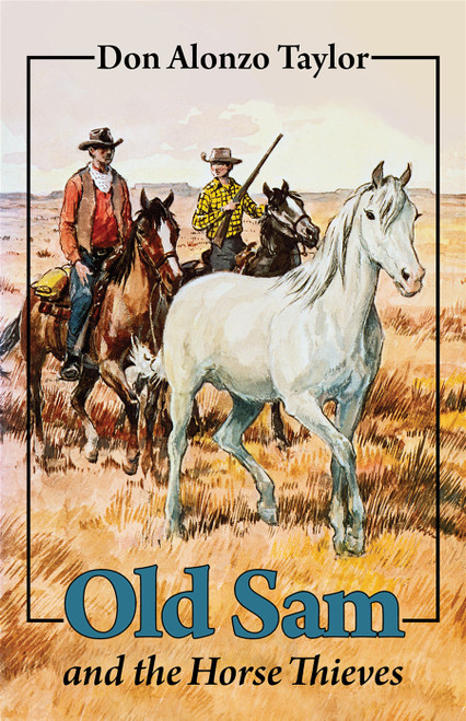 OLD SAM AND HORSE THIEVES