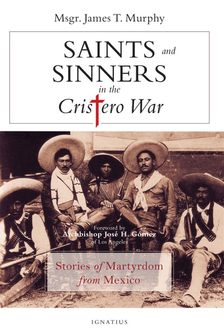 Saints and Sinners in the Cristero War (Digital)