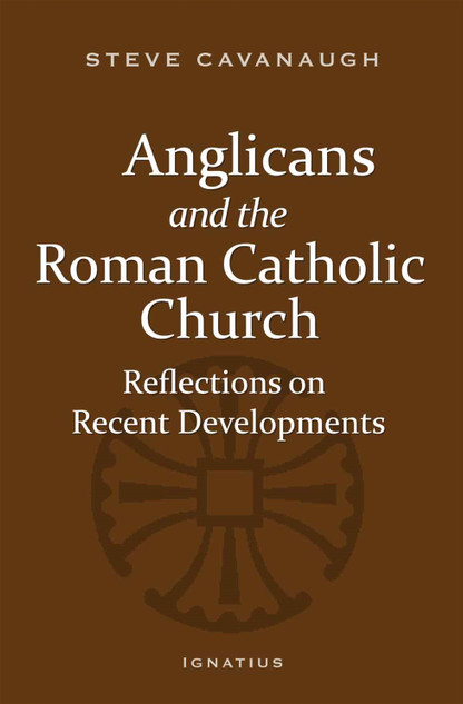 Anglicans and the Roman Catholic Church (Digital) |~ ARCCE