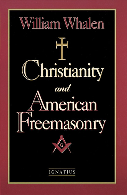 Christianity and American Freemasonry (eBook)