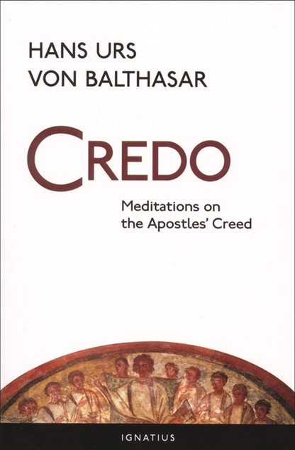 Credo: Meditations on the Apostles' Creed