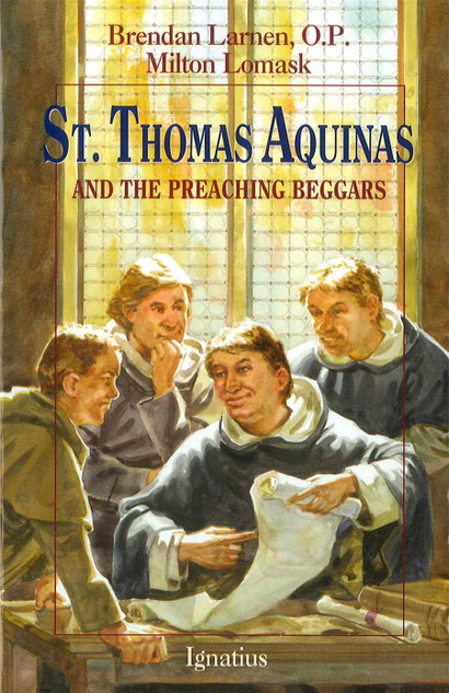 St. Thomas Aquinas and the Preaching Beggars |~ STAPBP