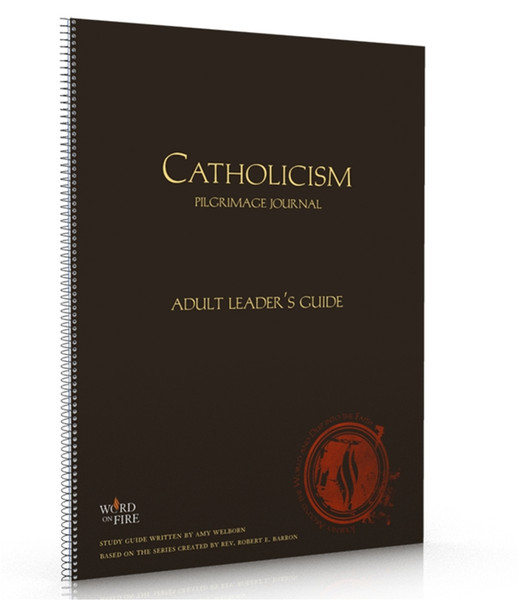 Catholicism Pilgrimage Adult Leader's Guide