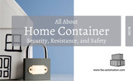 All About Home Container Security, Resistance, and Safety