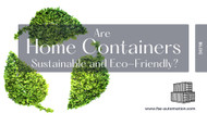 Are Home Containers Sustainable and Eco-friendly?