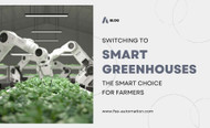 Switching to Smart Greenhouses: The Smart Choice for Farmers