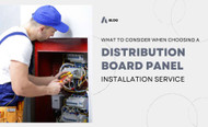 What to Consider When Choosing a Distribution Board Panel Installation Service