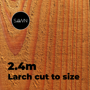 2.4m Cut to size Larch 2.4m Cut to size Larch