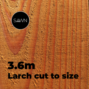 3.6m Cut to size Larch 3.6m Cut to size Larch