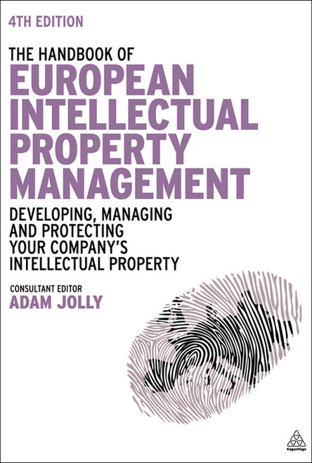 (eBook PDF) The Handbook of European Intellectual Property Management    4th Edition    Developing, Managing and Protecting Your Company's Intellectual Property