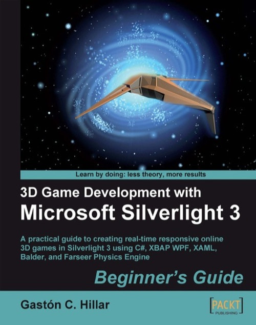 (eBook PDF) 3D Game Development with Microsoft Silverlight 3: Beginner's Guide    1st Edition