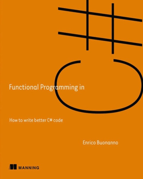 (eBook PDF) Functional Programming in C#  How to write better C# code