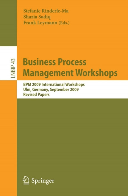 (eBook PDF) Business Process Management Workshops    1st Edition    BPM 2009 International Workshops, Ulm, Germany, September 7, 2009, Revised Papers