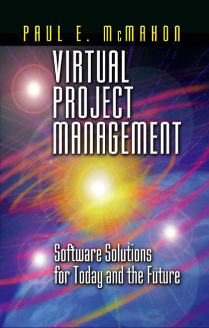 (eBook PDF) Virtual Project Management    1st Edition    Software Solutions for Today and the Future