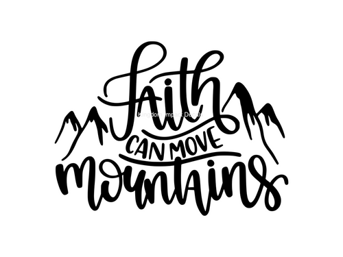 Faith Can Move Mountains Christian Iron On Vinyl Decal Transfers for T-shirts/Sweatshirts
