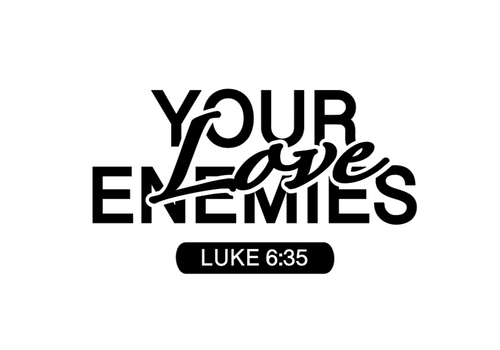 Love Your Enemies Christian Iron On Vinyl Decal Transfers for T-shirts/Sweatshirts
