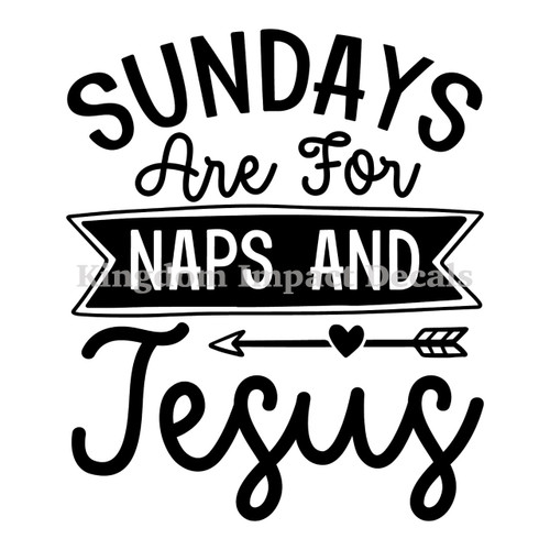 Sundays Are For Naps And Jesus Christian Iron On Vinyl Decal Transfers for T-shirts/Sweatshirts