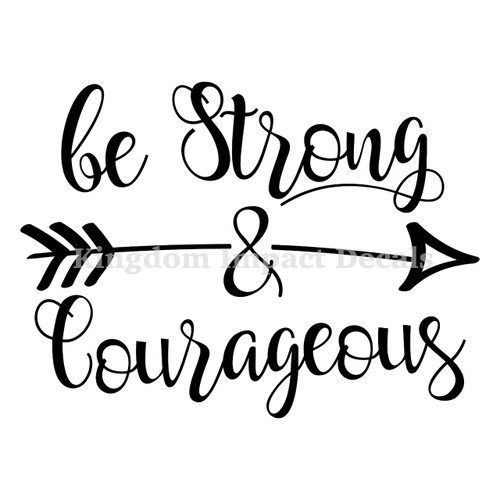 Be Strong & Courageous Christian Iron On Vinyl Decal Transfers for T-shirts/Sweatshirts