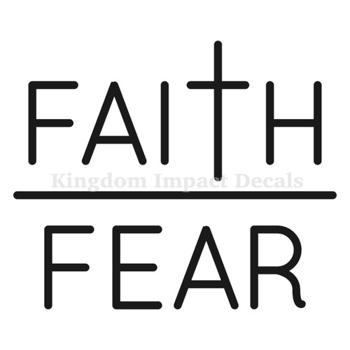 Faith Fear Christian Iron On Vinyl Decal Transfers for T-shirts/Sweatshirts