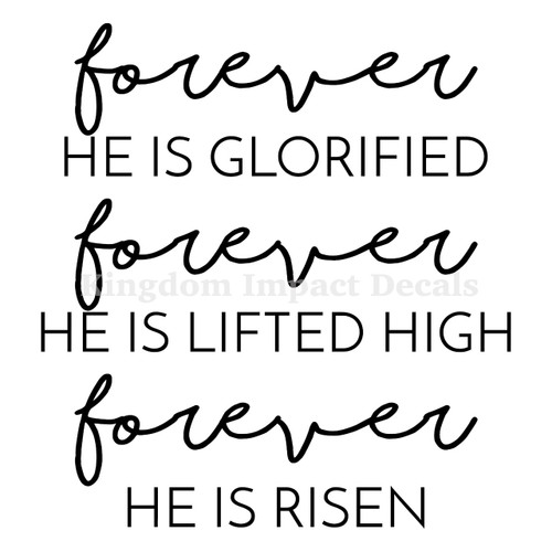 Forever He Is Glorified Christian Iron On Vinyl Decal Transfers for T-shirts/Sweatshirts