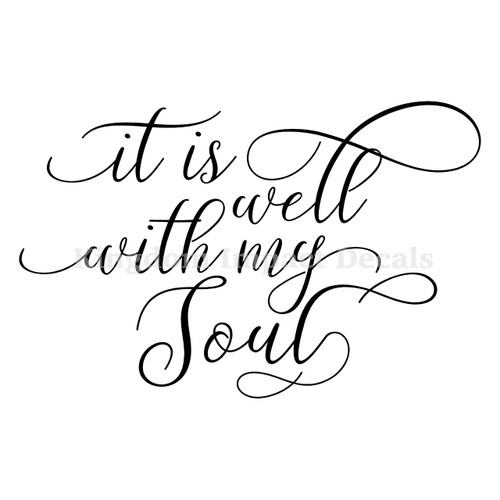 It Is Well With My Soul Christian Iron On Vinyl Decal Transfers for T-shirts/Sweatshirts