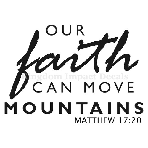 Our Faith Can Move Mountains Christian Iron On Vinyl Decal Transfers for T-shirts/Sweatshirts