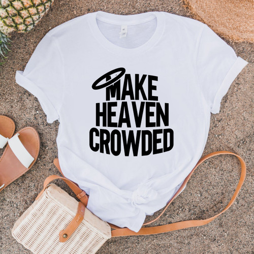 Make Heaven Crowded