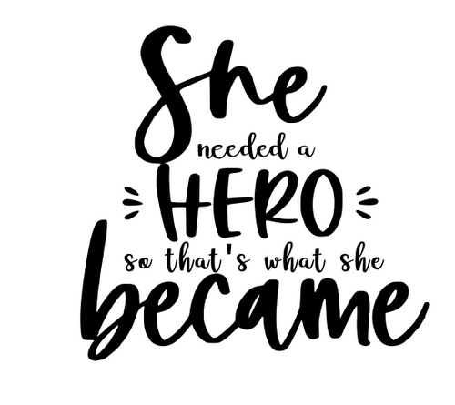 She Needed A Hero Custom Iron On Vinyl Decal Transfers for T-shirts/Sweatshirts