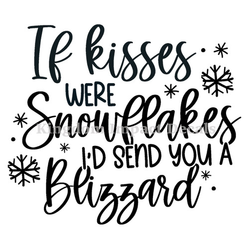 If Kisses Were Snowflakes Iron On Vinyl Decal Transfers for T-shirts/Sweatshirts