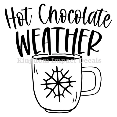 Hot Chocolate Weather Iron On Vinyl Decal Transfers for T-shirts/Sweatshirts