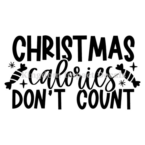 Christmas Calories Don't Count Christmas Iron On Vinyl Decal Transfers for T-shirts/Sweatshirts