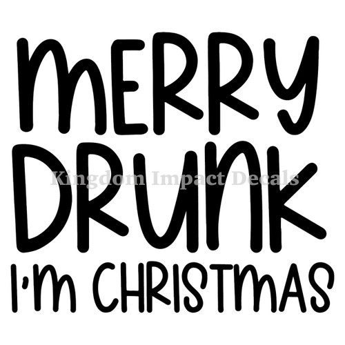 Merry Drunk I'm Christmas Iron On Vinyl Decal Transfers for T-shirts/Sweatshirts