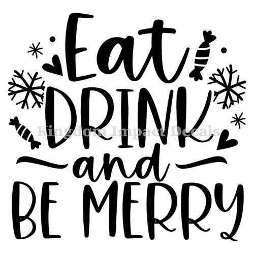 Eat Drink And Be Merry Iron On Vinyl Decal Transfers for T-shirts/Sweatshirts