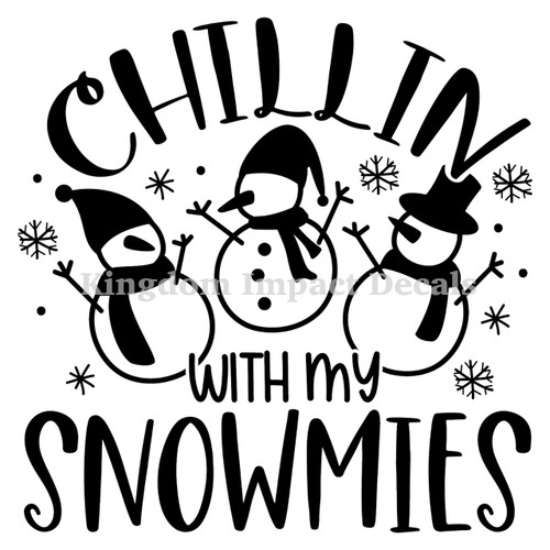 Chillin' With My Snowmies Iron On Vinyl Decal Transfers for T-shirts/Sweatshirts