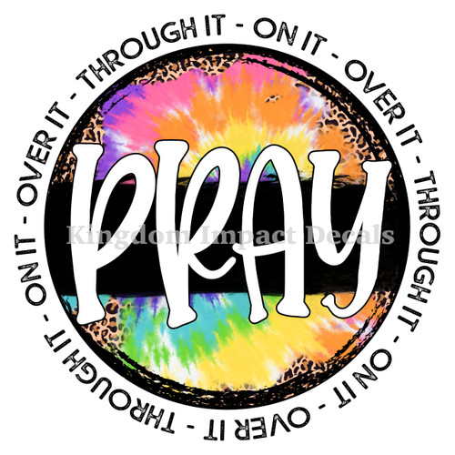 Pray Tie Dye Circle Christian DTF Sublimation Decal Transfer Shirts