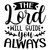 The Lord Will Guide You Always Christian Iron On Vinyl Decal Transfers for T-shirts/Sweatshirts