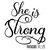 She Is Strong Christian Iron On Vinyl Decal Transfers for T-shirts/Sweatshirts