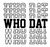 Who Dat Iron On Vinyl Decal Transfers for T-shirts/Sweatshirts