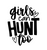 Girls Can Hunt Too Iron On Vinyl Decal Transfers for T-shirts/Sweatshirts