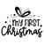 My First Christmas Iron On Vinyl Decal Transfers for T-shirts/Sweatshirts