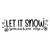 Let It Snow Somewhere Else Iron On Vinyl Decal Transfers for T-shirts/Sweatshirts