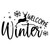 Welcome Winter  Iron On Vinyl Decal Transfers for T-shirts/Sweatshirts