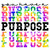 You Have A Purpose Colorful Christian DTF Sublimation Decal Transfer Shirts