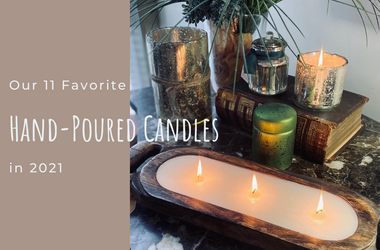 Our 11 Favorite Hand-poured Candles for 2021