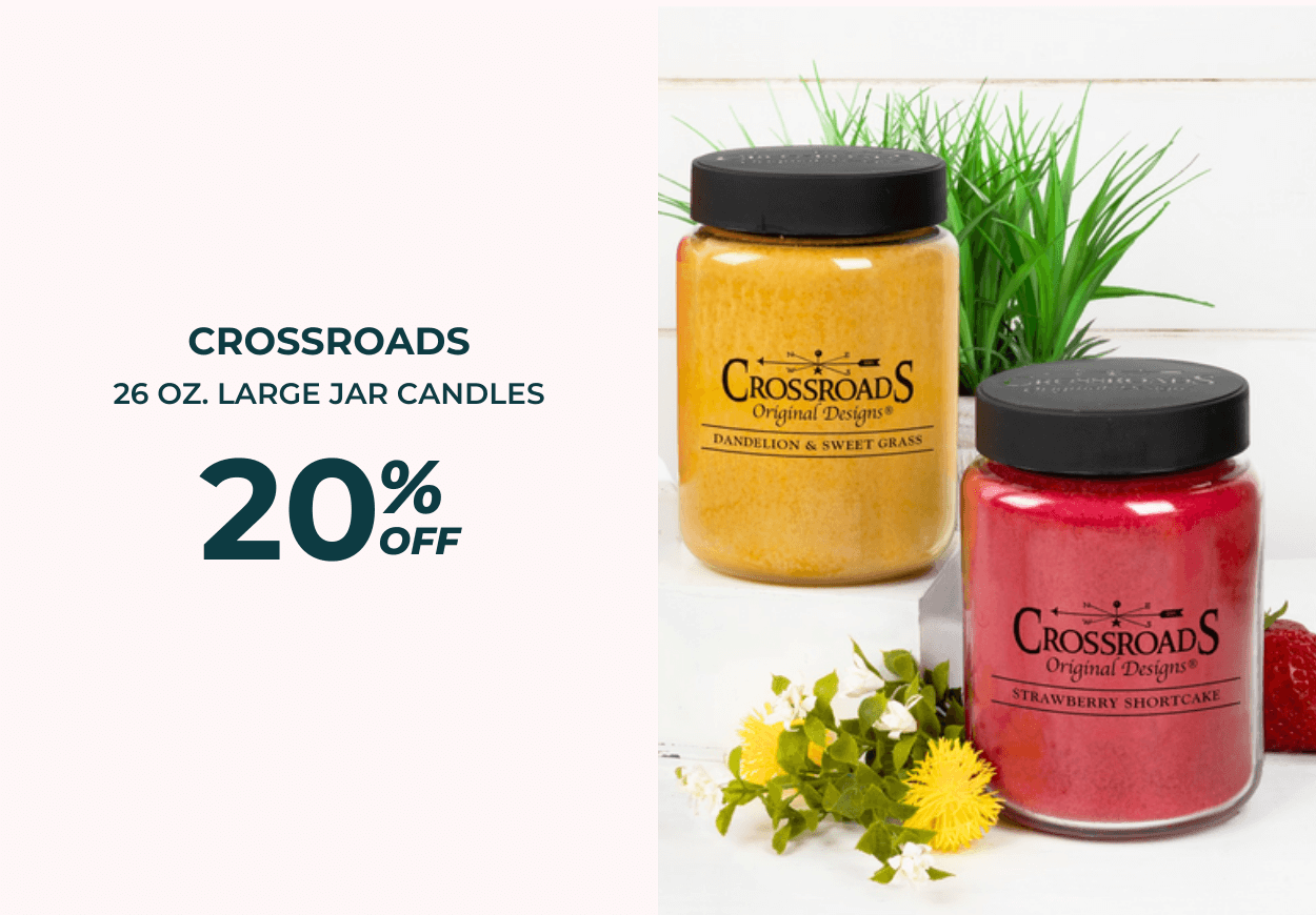 Crossroads - 20% OFF 26 oz. Large Jars