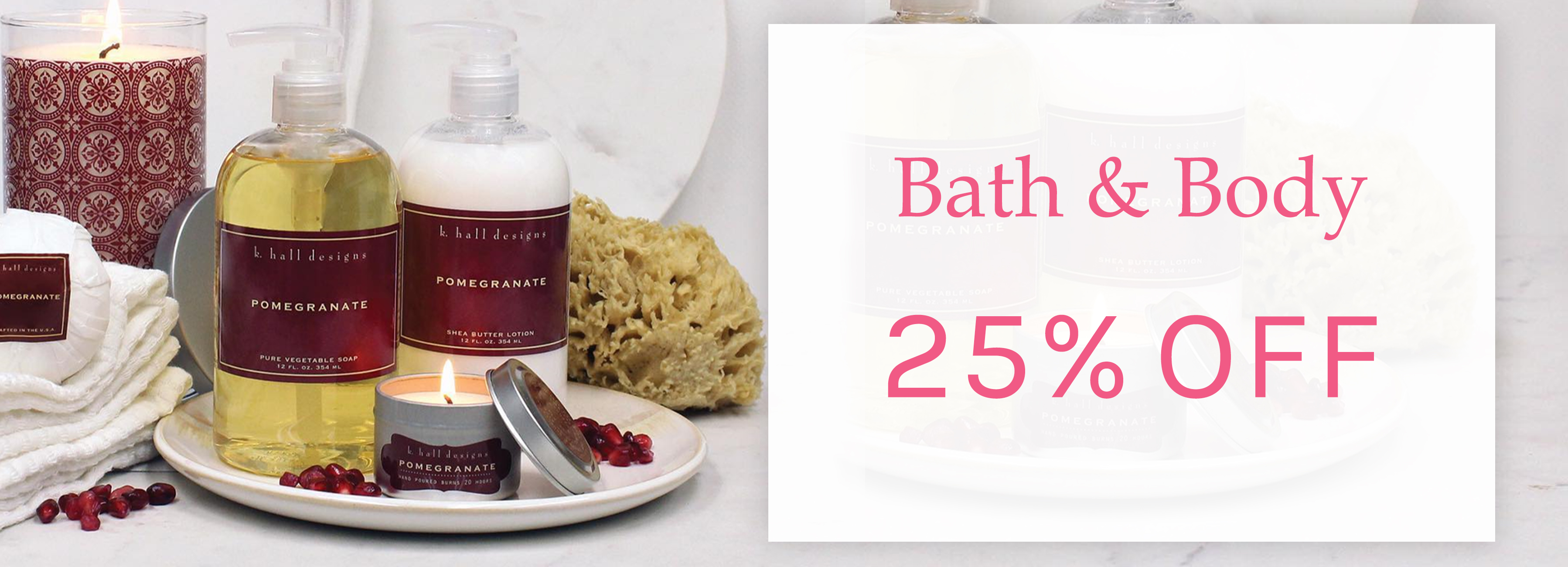 Bath and Body - 25 Percent OFF
