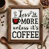 Quotables Coffee Less is More Cross Stitch Sampler