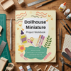 Dollhouse Miniature Project Workbook Miniature Project Planner Worksheets for Miniature Model Builders Gift for Miniaturist 