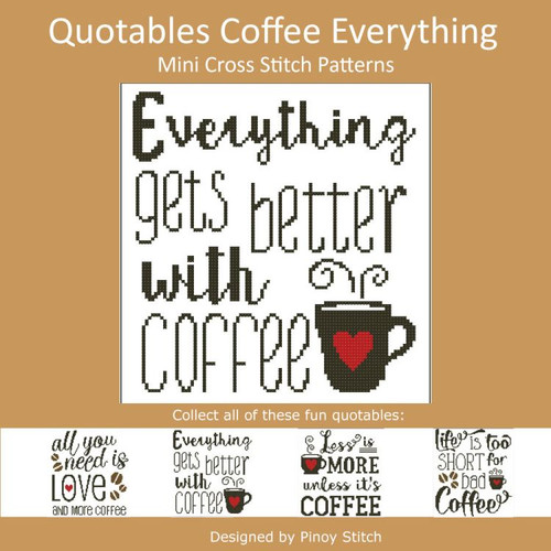 Quotables Coffee Everything Cross Stitch Sampler