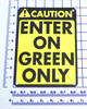 MF2-057-000: INSIDE CAUTION SIGN ENTER ON GREEN